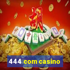 444 com casino